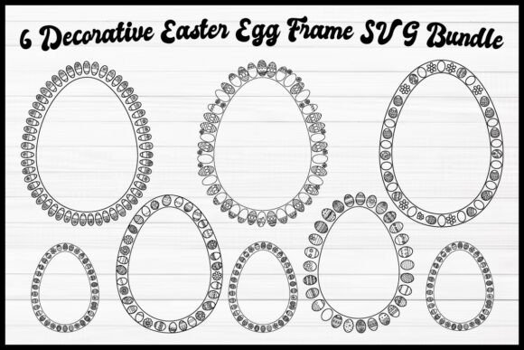 6 Decorative Easter Egg Frame SVG Bundle: Graphics & Illustrations